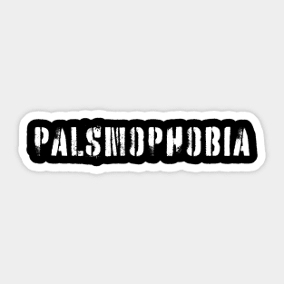 palsmophobia Sticker